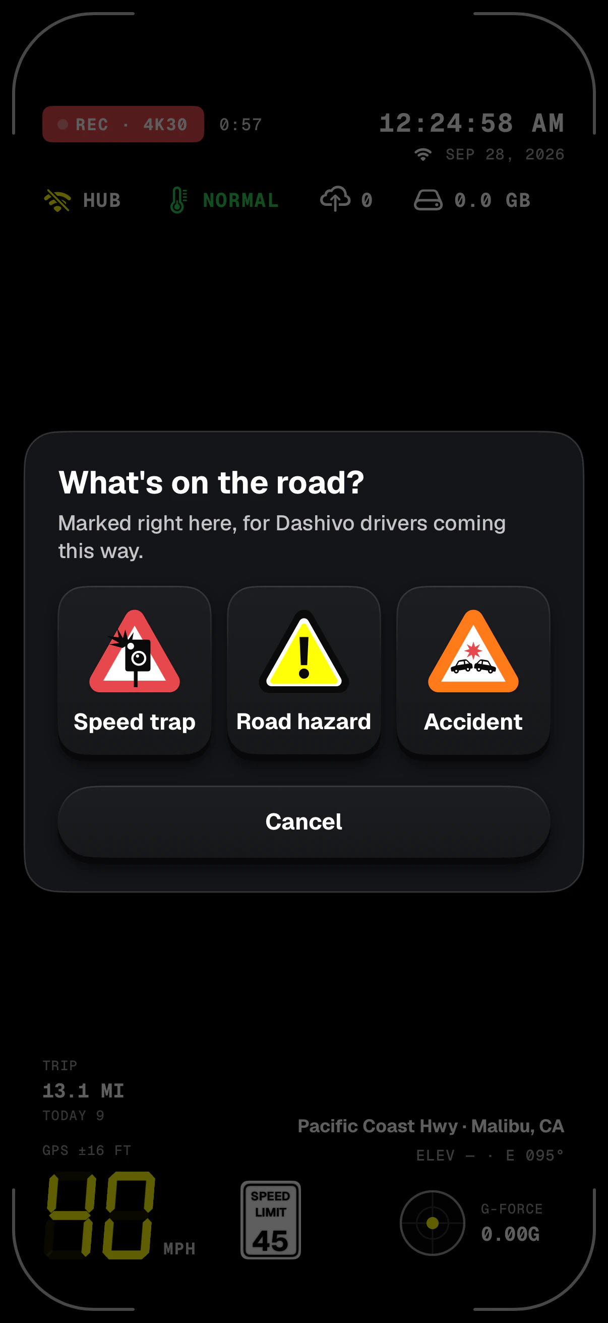 Dashivo's Report window over the dimmed HUD: What's on the road? Marked right here, for Dashivo drivers coming this way, with Speed trap, Road hazard and Accident buttons and Cancel.